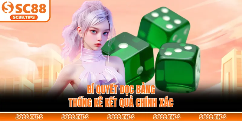 Bí quyết đọc bảng thống kê kết quả chính xác